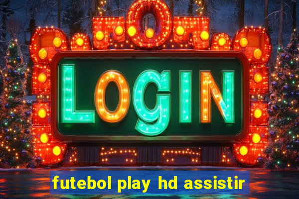 futebol play hd assistir